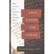 226944: They Loved the Torah: What Yeshua's First Followers Really Thought About the Law