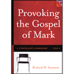 816909: Provoking the Gospel of Mark: A Storyteller's Commentary, Year B